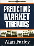 Predicting Market Trends by Alan Farley
