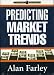 Predicting Market Trends by Alan Farley