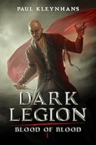 Dark Legion (Blood of Blood Book 1) Dark Legion (Blood of Blood Book 1)