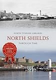 North Shields : through time