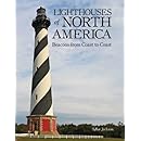 Lighthouses of North America: Beacons from Coast to Coast