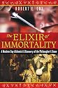 The Elixir of Immortality: A Modern-Day Alchemists Discovery of the Philosophers Stone (Harvard English Studies)