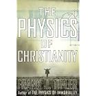 Click here to buy The Physics of Christianity by  Frank J. Tipler.