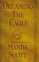 Dreaming the Eagle (Boudica Trilogy)