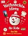 J, Weihnachtsideen f&uuml;r Kids: 50 Sachen zum Selbermachen