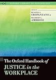 The Oxford handbook of justice in the workplace