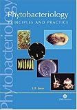 Phytobacteriology: Principles and Practice (Cabi Publishing)