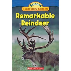 Remarkable Reindeer (Science Vocabulary Readers)