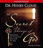 The Secret Things of God: Unlocking the Treasures Reserved for You