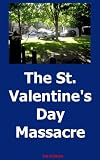 The St. Valentine s Day Massacre