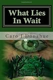 What Lies In Wait: Book III of the Humorlost Series (Volume 3)