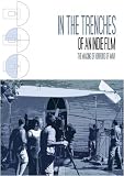 IN THE TRENCHES OF AN INDIE FILM