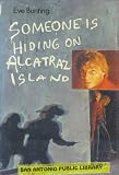Someone Is Hiding on Alcatraz Island by Bunting Eve (1984-09-01) Hardcover