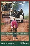 Walk with us and listen : political reconciliation in Africa