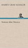 Notizen über Mexico (German Edition)
