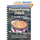 Classic Pennsylvania Dutch Cooking: 300 Classic Homemade Hand-Me-Down Favorites by Cookbook Resources and Betty Groff