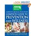 American Medical Association Complete Guide to Prevention and Wellness: What You Need to Know about Preventing Illness, Staying Healthy, and Living Longer