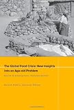 The global food crisis : new insights into an age-old problem