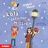 Lola in geheimer Mission. 2 CDs