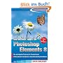 Auf die Schnelle: Die besten Tipps zu Photoshop Elements 8