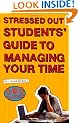SOS: Stressed Out Students' Guide to Managing Your Time