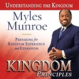 Kingdom Principles 40-Day Devotional Journal: Preparing for Kingdom Experience and Expansion