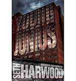 YOUNG JUNIUS By Harwood, Seth (Author) Hardcover on 09-Nov-2010