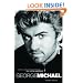 Careless Whispers: The Life and Career of George Michael