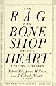 The Rag and Bone Shop of the Heart: A Poetry Anthology