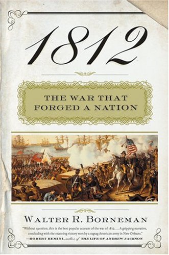 1812: The War That Forged a Nation