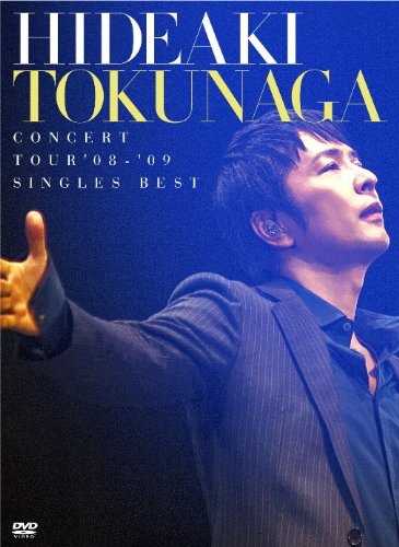 [画像：HIDEAKI TOKUNAGA CONCERT TOUR ’08-’09 SINGLES BEST(初回限定盤) [DVD]]