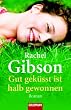 Gut gek�sst ist halb gewonnen: Roman