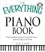 The Everything Piano Book with CD: From popular songs to clasical music - learn to play in no time (Everything Series)