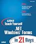 Sams Teach Yourself .NET Windows Forms in 21 Days