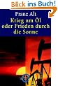 Krieg um �l oder Frieden durch die Sonne