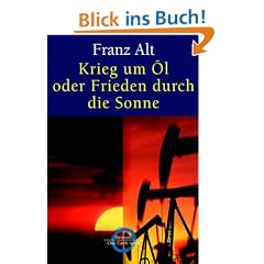 Krieg um �l oder Frieden durch die Sonne
