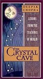 Deepak Chopra - The Crystal Cave - Lessons From the Teachings of Merlin