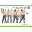 Flo Motion: Master Golf: Swing Your Way to Golfing Success by Mark Wood