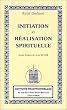 Initiation et  R�alisation spirituelle