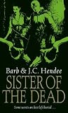 Sister Of The Dead: A Novel of the Noble Dead