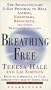 Breathing Free: The Revolutionary 5-Day Program to Heal Asthma, Emphysema, Bronchitis, and Other Respiratory Ailments