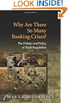 Why Are There So Many Banking Crises?...