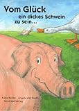 Vom Glueck ein dickes Schwein zu sein...-