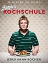 Jamies Kochschule. Jeder kann kochen
