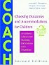 Choosing Outcomes and Accommodations for Children (COACH): A Guide to Educational Planning for Students with Disabilities, Second Edition