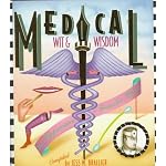 Medical Wit and Wisdom: The Best Medical Quotations from Hippocrates to Groucho Marx book cover