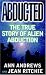 Abducted: True Story of Alien Abduction (Paperback) by Ann Andrews