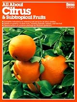 All About Citrus & Subtropical Fruits (Ortho's All about)