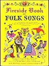 Fireside Book of Folk Songs.