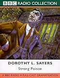 Strong Poison: A BBC Radio 4 Full-cast Dramatisation (BBC Radio Collection)